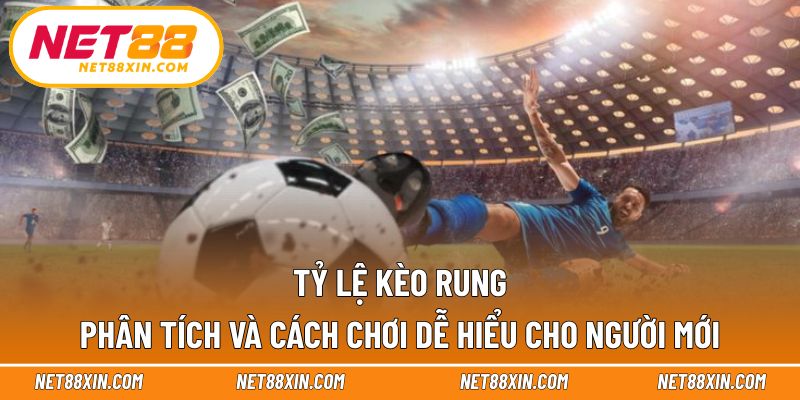 Tỷ Lệ Kèo Rung